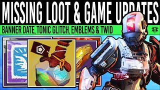 Destiny 2 MISSING LOOT amp BANNER UPDATE Dungeon Issues Tonic Glitch Special Emblems amp More TWID [upl. by Annavoj]