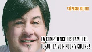 La Compétence des Familles il faut la voir pour y croire   Stéphane BUJOLD [upl. by Betz]