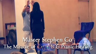 Stephen Co The Miracle of Crystals amp Pranic Healing [upl. by Dempsey868]