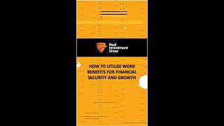 How to Utilize Work Benefits for Financial Security and Growth [upl. by Tenney550]