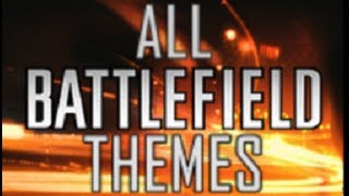 1080 ᴴᴰ All Battlefield Theme songs [upl. by Zellner]