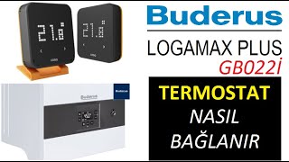 BUDERUS LOGAMAX PLUS GB022İ KOMBİYE TERMOSTAT NASIL TAKILIR BAĞLANIR  COSA TERMOSTAT [upl. by Drofnats677]