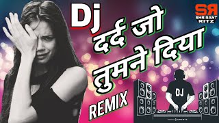 Dj Sad Mix  Shukriya Shukriya Dard Jo Tumne Diya  Bewafai Dj Song  Old Is Gold  ShrisantRitz [upl. by Tillion]