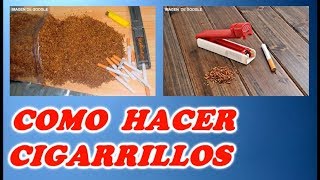 Como Hacer Fabricar o Entubar Cigarrillos  Todo Huerta y Jardín [upl. by Yerroc168]