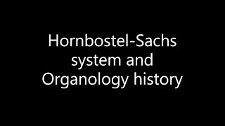 HornbostelSachs and a brief history of Organology [upl. by Ycat]