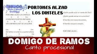 PORTONES ALZAD LOS DINTELES  Canto para Domingo de ramos [upl. by Araihc]