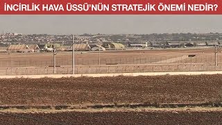 İncirlik Hava Üssünün Stratejik Önemi Nedir [upl. by Rimma]