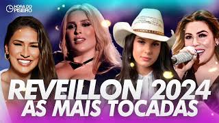 REVEILLON 2024 🔥 Melhores Músicas Mais Tocadas 2023 Mix 🔥 Todas As Musicas 2023 Do Momento [upl. by Evy]