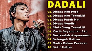 10 LAGU DARI DADALI DENGER LAGU DADALI GAK ADA BOSENNYA [upl. by Auj]