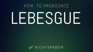 Lebesgue  How to pronounce Lebesgue [upl. by Eetsud]