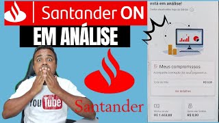 SANTANDER ON EM ANALISE NA SUAS FINANÇAS ENTENDA TUDO [upl. by Sussman]