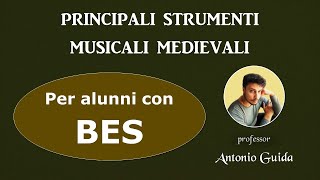 Principali strumenti musicali medievali Lezione per alunni con BES del prof Antonio Guida [upl. by Uzziel]