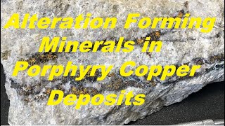 Alteration Forming Minerals in Porphyry Copper Deposits [upl. by Yffub]