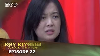 Roy Kiyoshi Anak Indigo Episode 57 [upl. by Selmore]