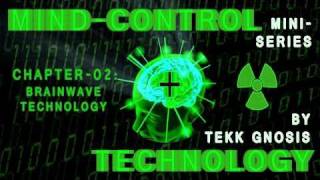 MindControl amp Technology  Chapter 2 B  Brainwave Technology Cont [upl. by Nyret624]