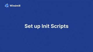 Set up Init Scripts that run at Start of the Worker [upl. by Nnylireg421]