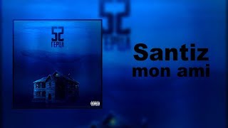 Santiz  Mon ami [upl. by Aniryt]