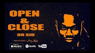 DR SID  OPEN AND CLOSE  Official Audio [upl. by Atekahs]