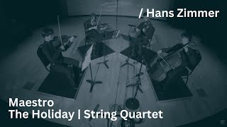 Hans Zimmer Maestro from the Holiday String Quartet [upl. by Anaujik]