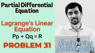 Lagranges Linear Equation  Problem 31 PARTIAL DIFFERENTIAL EQUATIONS Engineering Mathematics [upl. by Adiehsar]