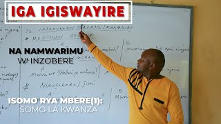 Iga Igiswayire vuba na mwalimu w inzobere mu gihe gitoIsomo rya 1 EP1 [upl. by Norty]