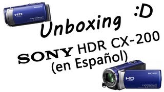 Unboxing Sony HDRCX200 Español [upl. by An954]