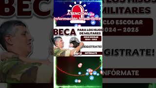 💥☑️🔝BECA PARA HIJOS DE MILITARES💵💳CICLO ESCOLAR 2024 – 2025🤩🥳📝 [upl. by Ailicec]