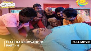 Flats Ka Renovation  FULL MOVIE  PART 9 I Taarak Mehta Ka Ooltah Chashmah Ep 1797 to 1800 [upl. by Toh]