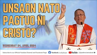 quotUnsaon nato pagtuo ni Cristoquot 04252024 Misa ni Fr Ciano Ubod sa SVFP [upl. by Jemine768]