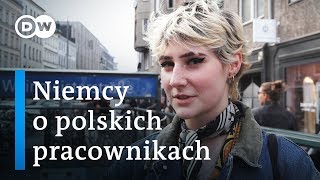 Polacy w Niemczech Co Niemcy myślą o polskich pracownikach [upl. by Ettedranreb]