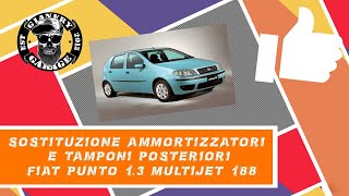 SOSTITUZIONE AMMORTIZZATORI E TAMPONI POSTERIORI FIAT PUNTO 188 [upl. by Nyliahs184]