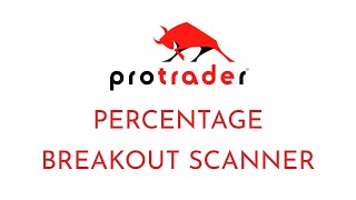 Protrader Percent Breakout Scanner [upl. by Iruy]