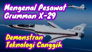 PESAWAT DEMONSTRAN CANGGIH GRUMMAN X 29 [upl. by Rockefeller358]