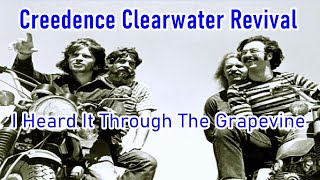 Creedence Clearwater Revival  I Heard It Through The Grapevine Lyrics [upl. by Abla]