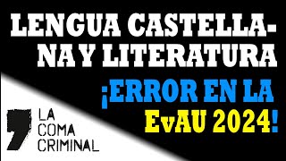 ¡Error en la EvAU 2024 en Lengua Castellana y Literatura [upl. by Fortier]