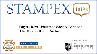 The RPSL at Virtual Stampex 2021 Digital Royal Philatelic Society London  Perkins Bacon Archives [upl. by Oberstone]