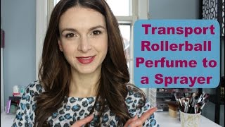 How I Transport Rollerball Perfume to an Atomizer [upl. by Lenee617]