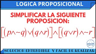 Simplificación entendible de proposiciones Lógica Proposicional [upl. by Ibbie215]