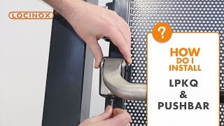 LPKQ AntiPanic Lock with PUSHBAR Handle  Locinox Installation Video [upl. by Charin]