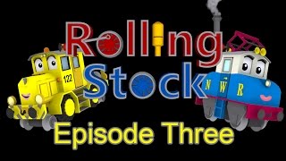 Rolling Stock  Episode 3 quotFizzled Frazzled Friedquot [upl. by Dag]