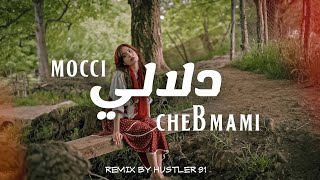 Cheb Mami X Mocci  Dellali Remix By HUSTLER91 [upl. by Nala]