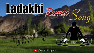 Ladakhi Remix Song  Reviving Ladakhi Music NonStop Energy with Mashup Remixes  New Ladakhi Song [upl. by Peednus]