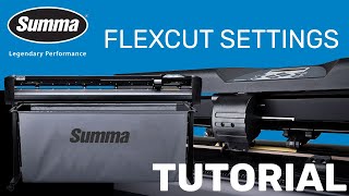 SUMMACUT  How to Set Up Flex Cut Parameters [upl. by Anam]