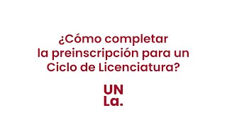 ¿Cómo completar la preinscripción para un Ciclo de Licenciatura  UNLa 2024 [upl. by Adlee]