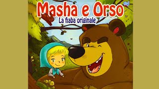 Fiaba 👧🏼𝐌𝐀𝐒𝐇𝐀 𝐄 𝐎𝐑𝐒𝐎🐻𝐋𝐀 𝐅𝐈𝐀𝐁𝐀 𝐎𝐑𝐈𝐆𝐈𝐍𝐀𝐋𝐄 っ◔◡◔っ ♥ Libro per bambini letto ad alta voce ♥ Videolibro [upl. by Lecroy]