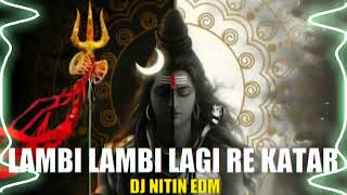 Lambi Lambi Lagi Re Katar  EDM DANCE MIX  DJ NITIN EDM [upl. by Ativak]