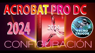 ADOBE ACROBAT PRO DC 2024  CONFIGURACION [upl. by Rosanne]