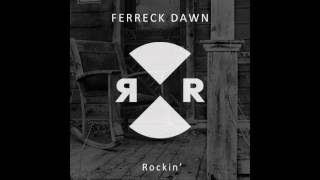 Ferreck Dawn  Rockin [upl. by Notlih]