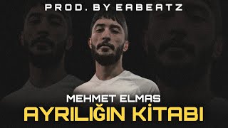 quotAYRILIĞIN KİTABIquot MEHMET ELMAS  PROD BY EA BEATZ  TRAP BEAT [upl. by Natal]