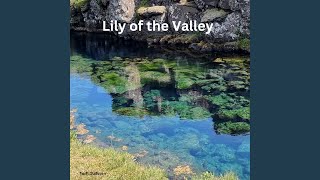 Lily of the Valley [upl. by Adnamra]